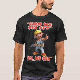 Bob the Builder Funny T-shirt