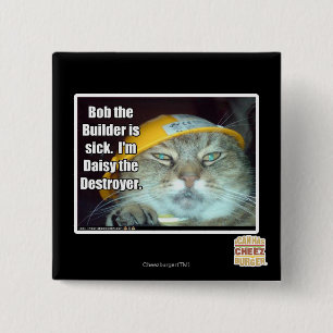 Bob the Builder is ziek Vierkante Button 5,1 Cm