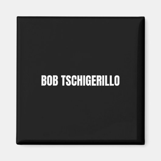 Bob Tschigerillo Grappige Bodybuilding Meme Fitnes Magneet (Voorkant)