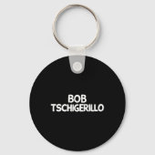 Bob Tschigerillo Sleutelhanger (Voorkant)