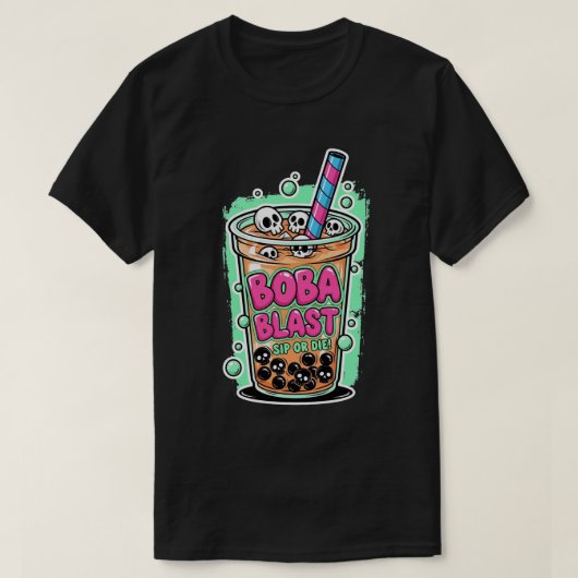Boba Blast – Sip or Die! Dark T-Shirt (Design voorkant)