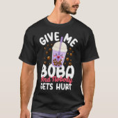 Boba Tea geeft me Boba en niemand show springt tin T-shirt (Voorkant)