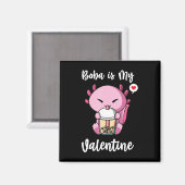 Boba Tea is Mijn Valentijn Axolotl Anti-Valentijns Magneet (Voorkant / Achterkant)