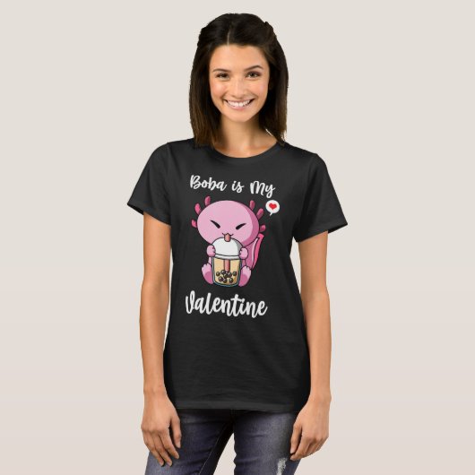 Boba Tea is Mijn Valentijn Axolotl Anti-Valentijns T-shirt (Voorkant volledig)