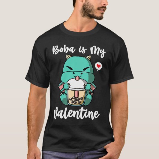 Boba Tea is My Valentine Dragon Anti Valentines Da T-shirt (Voorkant)