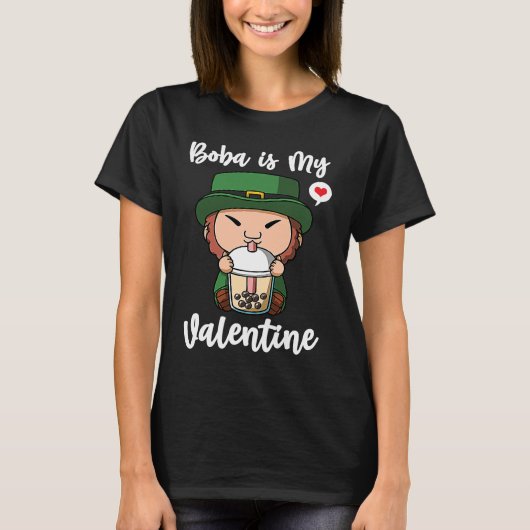 Boba Tea is My Valentine Leprechaun Anti Valentine T-shirt (Voorkant)