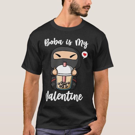 Boba Tea is My Valentine Ninja Anti Valentines Day T-shirt (Voorkant)