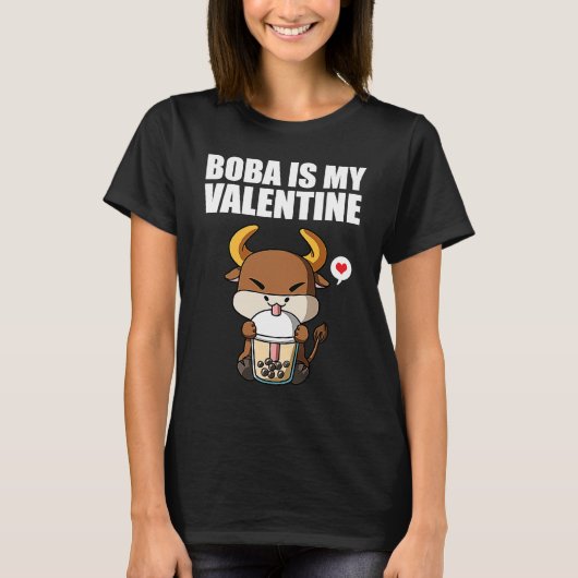 Boba Tea is My Valentine Ox Anti Valentines Day 1 T-shirt (Voorkant)