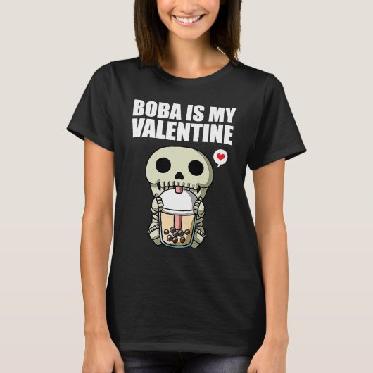 Boba Tea is My Valentine Skeleton Anti Valentines  T-shirt (Voorkant)