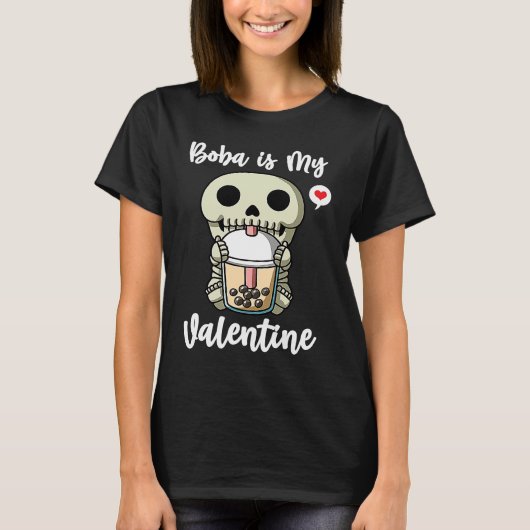 Boba Tea is My Valentine Skeleton Anti Valentines  T-shirt (Voorkant)