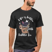 Boba Tea Sloth Drink Life is beter met belletje de T-shirt (Voorkant)