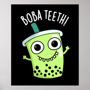 Boba Teeth Grappig Boba Tea Pun Donker BG Poster