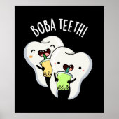 Boba Teeth Grappig Boba Tea Pun Donker BG Poster (Voorkant)