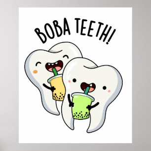 Boba Teeth Grappige Boba Tea Pun Poster