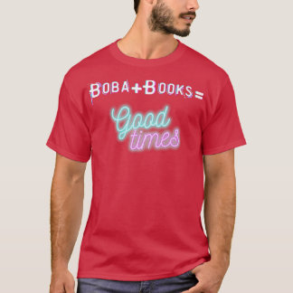 BobaBooks Good Times T-shirt