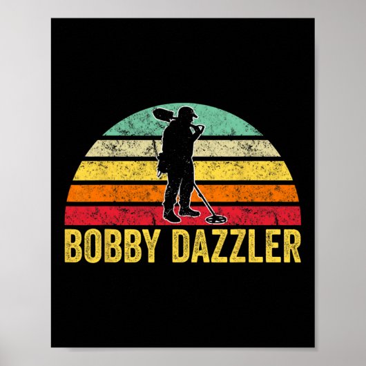 Bobby Dazzler Hunter Funny Hunting Lovers Poster (Voorkant)
