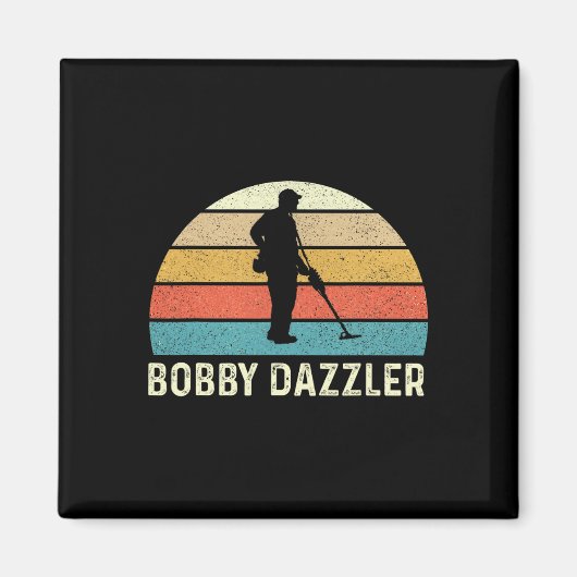 Bobby Dazzler Hunter Funny Hunting Lovers Shirt Magneet (Voorkant)