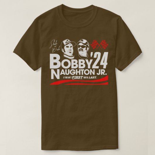 Bobby en Naughton Jr voor 2024 T-shirt (Design voorkant)