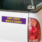 BOBBY KENNEDY ZOU ZICH SCHAMEN Bumper sticker (Op Truck)