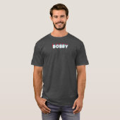 Bobby Naam Grappige Naam Bobby 80s thema T-shirt (Voorkant volledig)