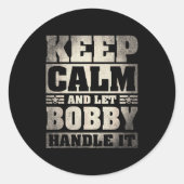 Bobby Name Shirt D Bobby First Name  Ronde Sticker (Voorkant)
