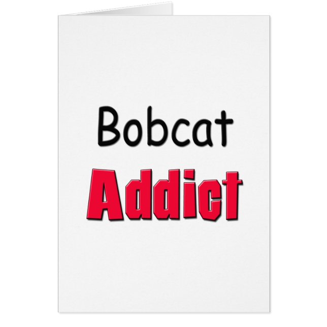 Bobcat Addict (Voorkant)