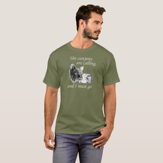 Bobcat. De Canyons bellen en ik moet gaan T-shirt (Voorkant volledig)