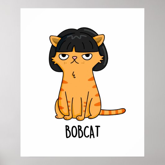 Bobcat Grappige Kat Bob Haar Pun Poster (Voorkant)