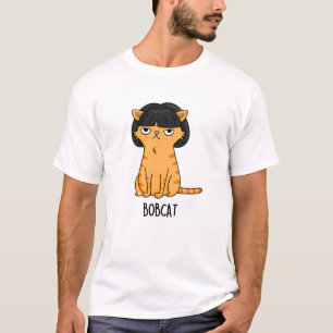 Bobcat Grappige Kat Bob Haar Pun T-shirt