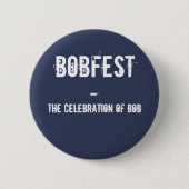 BOBFEST RONDE BUTTON 5,7 CM (Voorkant)