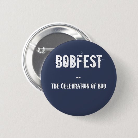 BOBFEST RONDE BUTTON 5,7 CM (Voorkant /achterkant)