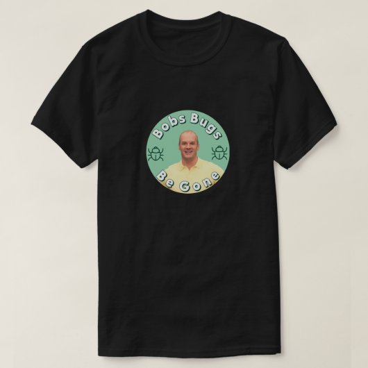 Bobs bugs zijn gone .png t-shirt (Design voorkant)