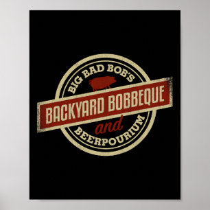 Bobs Who Byrbecue Byckyard BBQ Logo voor Grillers  Poster