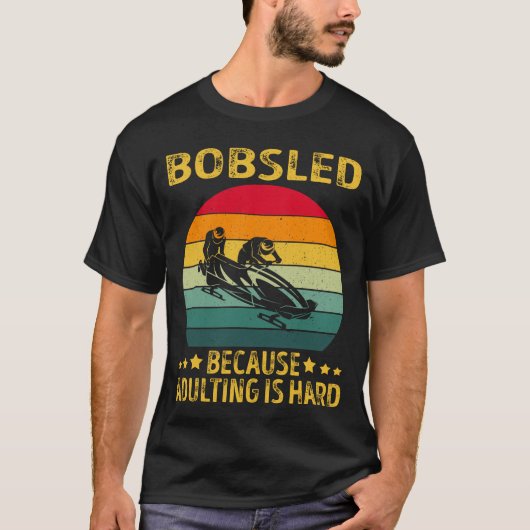 Bobsled omdat het Volgen moeilijk is T-shirt (Voorkant)