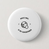 Bocce ball is mijn supermacht ronde button 5,7 cm (Voorkant)