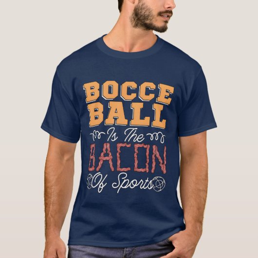 Bocce Ball Ishe Bacon Of Sports Ball Sport Boule f T-shirt (Voorkant)