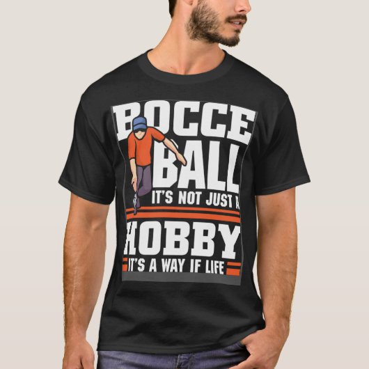 Bocce Ball it s not just a hobby  Bocce Ball T-shirt (Voorkant)