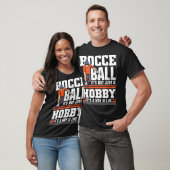 Bocce Ball it s not just a hobby  Bocce Ball T-shirt (Unisex)