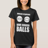 Bocce Ball Player Bowling  3 T-shirt (Voorkant)
