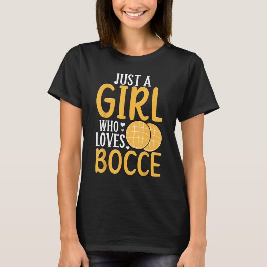 Bocce Ball Player Gewoon een meisje dat houdt van  T-shirt (Voorkant)