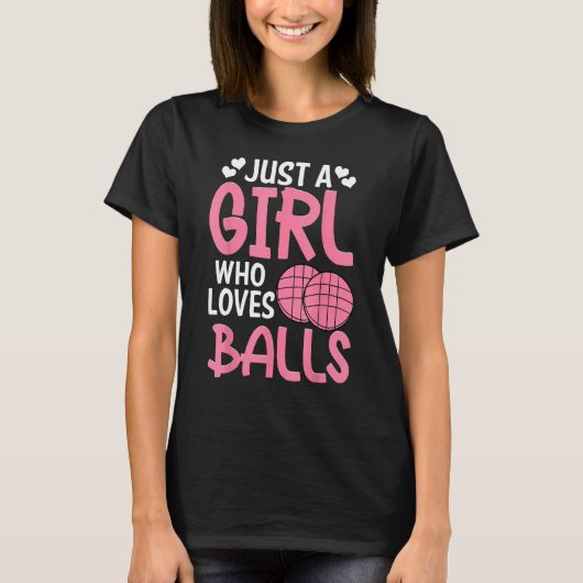 Bocce Ball Player gewoon een meisje dat houdt van T-shirt (Voorkant)