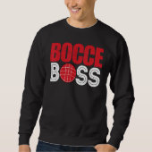 Bocce Ball Player Player Bocce Boss Trui (Voorkant)