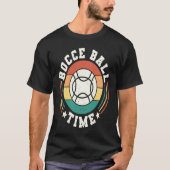 Bocce Ball Time Bocce Ball Player  1 T-shirt (Voorkant)