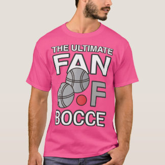 Bocce Fans Custom T-shirt