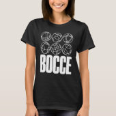 Bocce Gezegde Bocce Ball met Jack Bocci Game Bocce T-shirt (Voorkant)