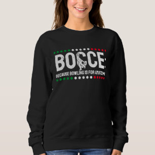 Bocce omdat bowlen is voor amateurs 1 trui