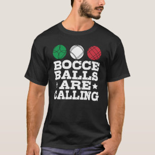Bocce Sport Bocce Player Italy Bowling Bocce B T-shirt