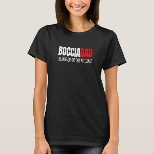 Bocciadad Boccia Dad Like A Regular Dad Bocce Dad  T-shirt (Voorkant)