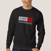 Bocciadad Boccia Dad Like A Regular Dad Bocce Dad Trui (Voorkant)