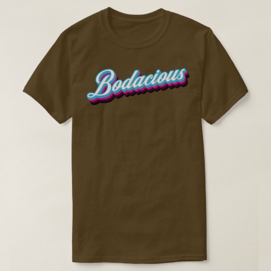 Bodacious T-shirt (Design voorkant)